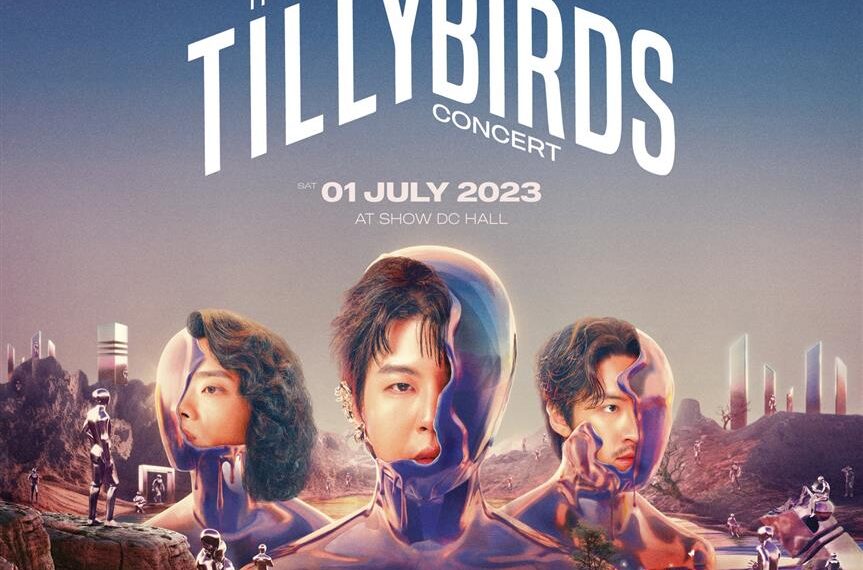  It’s Gonna Be Tilly Birds’ คอนเสิร์ตเดี่ยวครั้งแรก