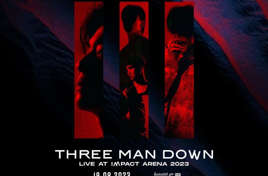 “THREE MAN DOWN” ประกาศคอนเสิร์ตใหญ่ครั้งแรกมีได้แค่ครั้งเดียว